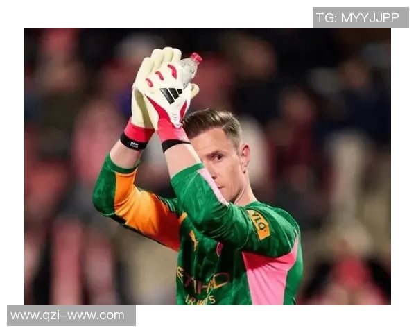 特尔施特根的辉煌之路：从青涩小将到世界顶级门将的蜕变历程